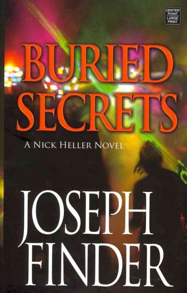 Buried secrets : [a Nick Heller novel] / Joseph Finder.