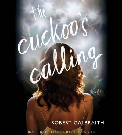 The cuckoo's calling [sound recording] / Robert Galbraith.