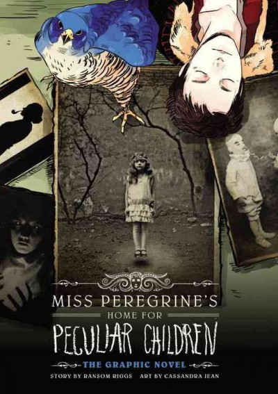 Miss Peregrine's Peculiar Children.  #1 : Miss Peregrine's Home for Peculiar Children / story by Ransom Riggs ; art by Cassandra Jean.