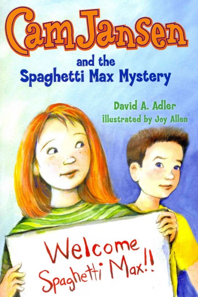 Cam Jansen and the Spaghetti Max mystery / David A. Adler ; illustrated by Joy Allen.