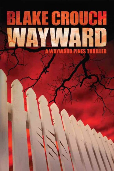 Wayward / by Blake Crouch.