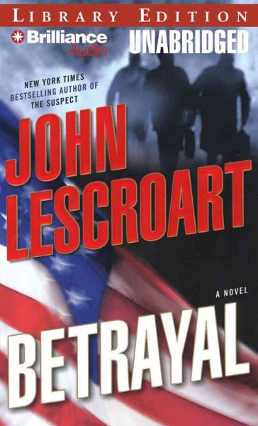 Betrayal [compact disc] : a novel / John Lescroart.