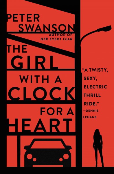 The girl with a clock for a heart : a novel / Peter Swanson.