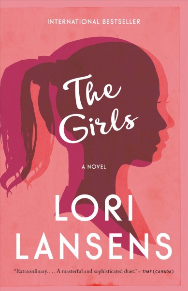 The girls [electronic resource] / Lori Lansens.
