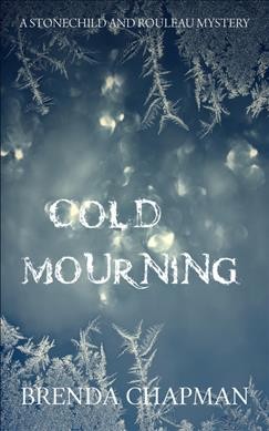 Cold mourning / Brenda Chapman.