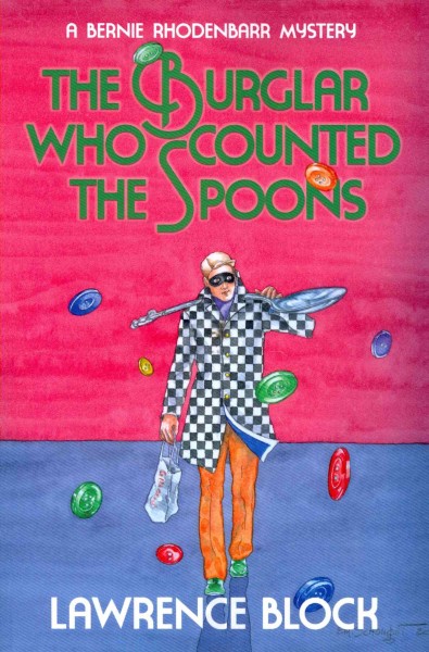 The burglar who counted the spoons : a Bernie Rhodenbarr mystery / Lawrence Block.