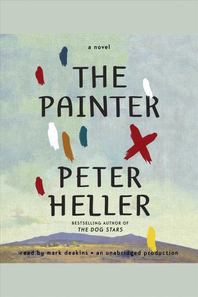 The painter / Peter Heller.