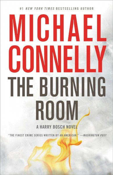 The burning room : a novel / Michael Connelly.