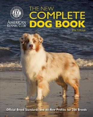 The new complete dog book / American Kennel Club.