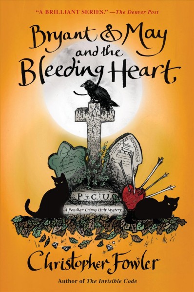 Bryant & May and the bleeding heart / Christopher Fowler.
