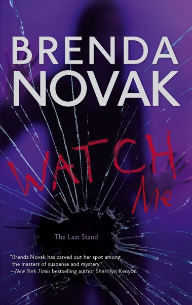 Watch me/ Brenda Novak. [Adult English Fiction]