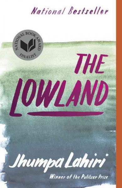 The lowland [electronic resource] : a novel / Jhumpa Lahiri.