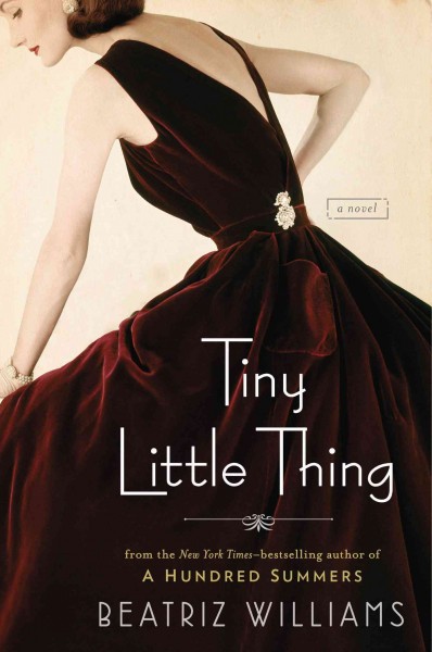 Tiny little thing / Beatriz Williams.