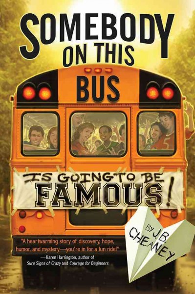 Somebody on this bus is going to be famous [electronic resource] / J.B. Cheaney.