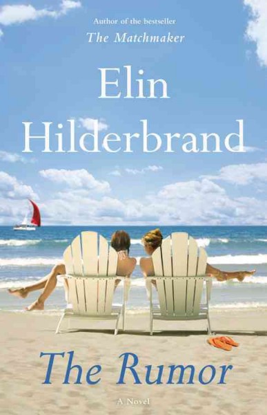 The rumor : a novel / Elin Hilderbrand.