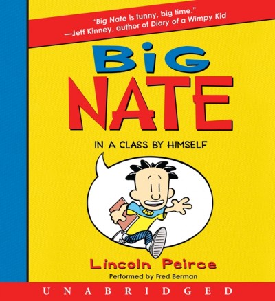 Big Nate [electronic resource] : in a class by himself / Lincoln Peirce.