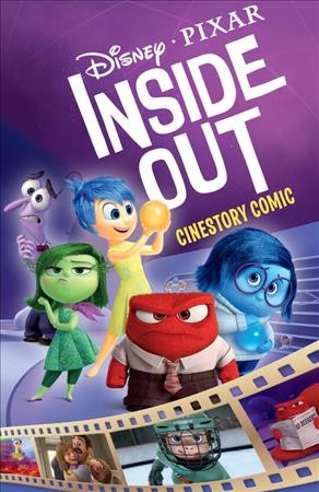 Inside out : cinestory comic / adapted by Joelle Sellner ; lettering and layout, Salvador Navarro [and 5 others] ; senior editor, Carolynn Prior ; senior editor, Robert Simpson ; executive editor, Amy Weingartner ; production coordinator, Stephanie Alouche.