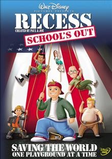 Recess [videorecording] : school's out / Walt Disney Pictures presents ; producer, Stephen Swofford ; screenplay, Jonathan Greenberg ; director, Chuck Sheetz.
