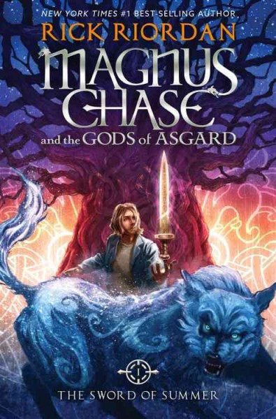 The sword of summer / Magnus Chase and the gods of Asgard Book 1 / Rick Riordan.