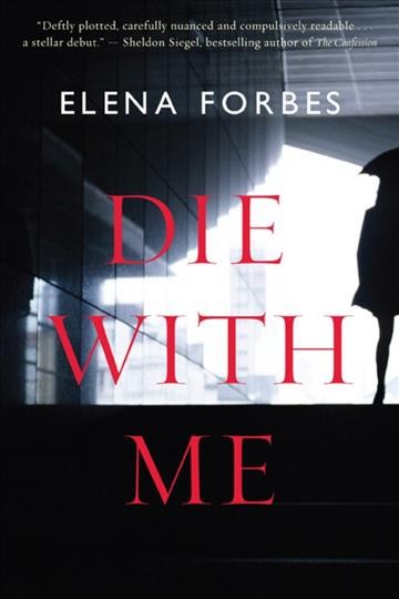 Die with me [electronic resource] : a Mark Tartaglia mystery / Elena Forbes.