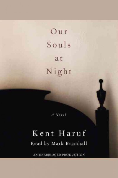 Our souls at night : a novel / Kent Haruf.