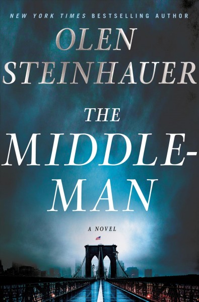 The middleman / Olen Steinhauer.