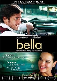 Bella [videorecording (DVD)].