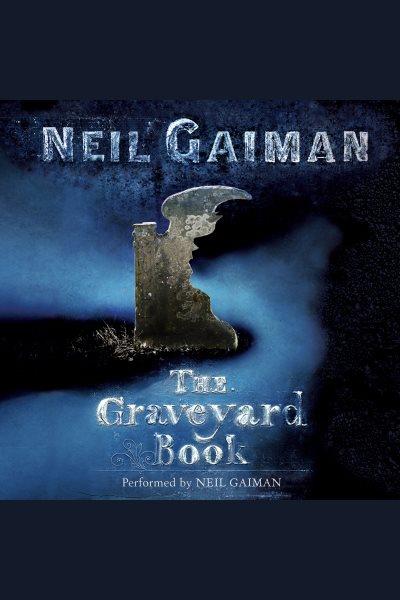 The graveyard book / Neil Gaiman.