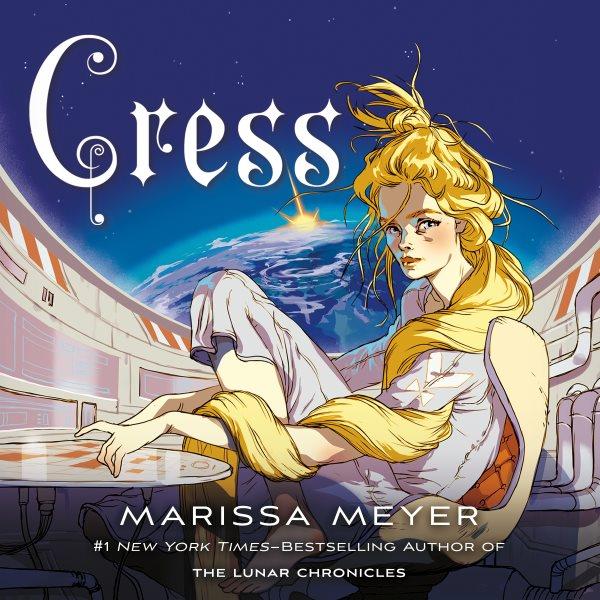 Cress [electronic resource] / Marissa Meyer.