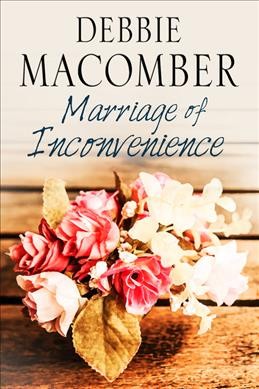 Marriage of inconvenience / Debbie Macomber.
