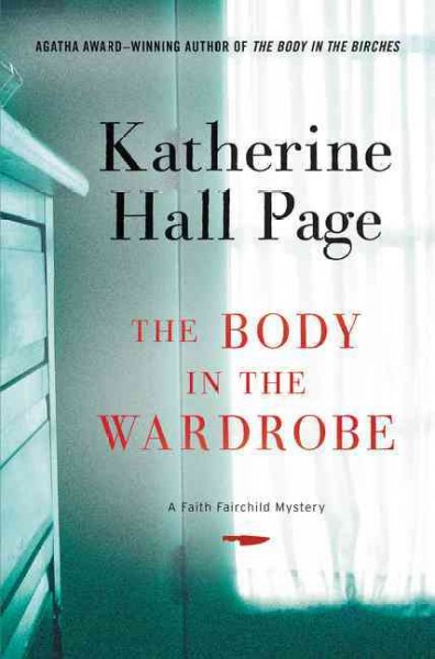 The body in the wardrobe / Katherine Hall Page.