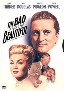 The bad and the beautiful [DVD videorecording] / M-G-M ; directed by Vincente Minnelli ; produced by John Houseman ; screenplay by Charles Schnee.