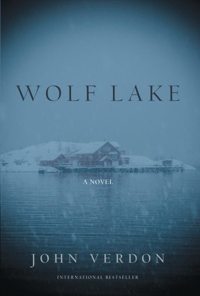 Wolf Lake : a novel / John Verdon.