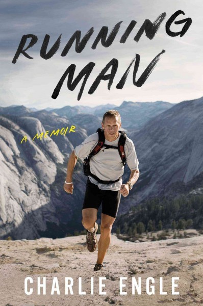 Running man : a memoir / Charlie Engle.