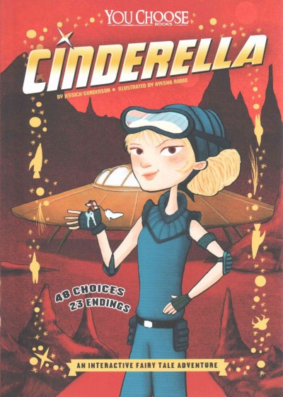 Cinderella : an interactive fairy tale adventure / by Jessica Gunderson ; illustrated by Ayesha Rubio.