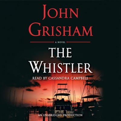 The whistler / John Grisham.