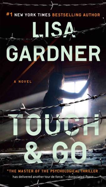 Touch & go [electronic resource] : a novel / Lisa Gardner.
