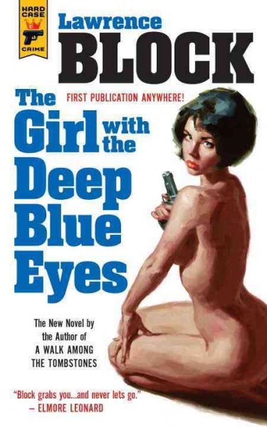 The girl with the deep blue eyes / by Lawrence Block.