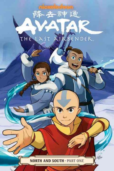 Avatar, the last airbender. North and south. Part one / script, Gene Luen Yang ; art and cover, Gurihiru ; lettering, Michael Heisler.