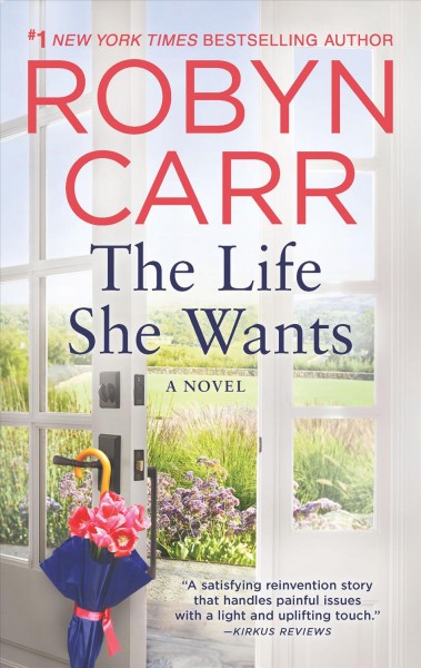 The life she wants / Robyn Carr.