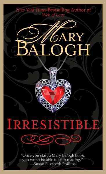 Irresistible / Mary Balogh.