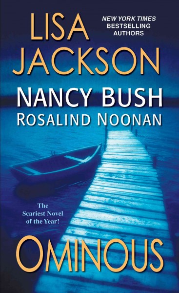 Ominous / Lisa Jackson, Nancy Bush, Rosalind Noonan.
