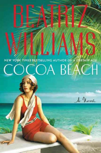 Cocoa Beach : a novel / Beatriz Williams.