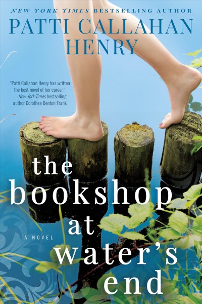 The bookshop at water's end / Patti Callahan Henry.