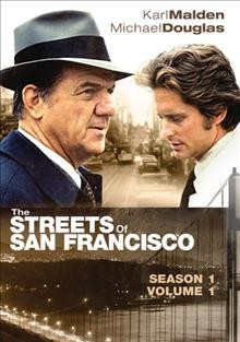 The streets of San Francisco. Season 1, volume 1 [DVD videorecording].