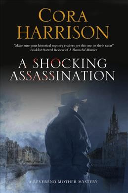 A shocking assassination / Cora Harrison.