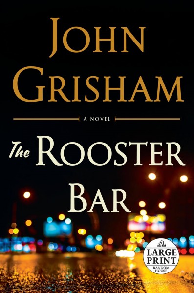 The rooster bar : a novel / John Grisham.