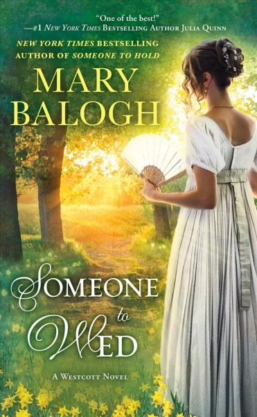 Someone to wed : a Westcott novel / Mary Balogh. 
