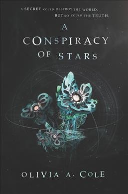A conspiracy of stars / Olivia A. Cole.
