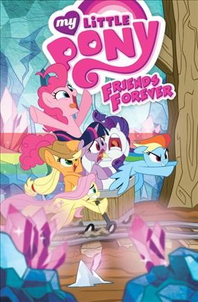 Friends forever My little pony Volume 8 / written by Ted Anderson, Christina Rice, Tony Fleecs ; art by Brenda Hickey, Agnes Garbowska, Tony Fleecs, Sara Richard, Jay Fosgitt ; colors by Heather Breckel, Lauren Perry ; letters by Neil Uyetake, Christa Miesner.